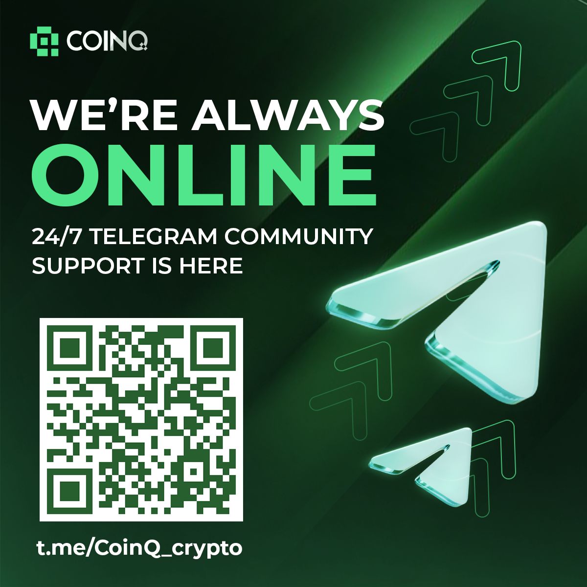 We’re Always Online! 🔥

Need help with crypto? Have questions about CoinQ?
Our Telegram Community Support is now 24/7 online.
Get fast answers. Chat with our team anytime.

👉 Join us: t.me/CoinQ_crypto

#CryptoSupport #TelegramCommunity #Telegram #CoinQ #CryptoHelp #247