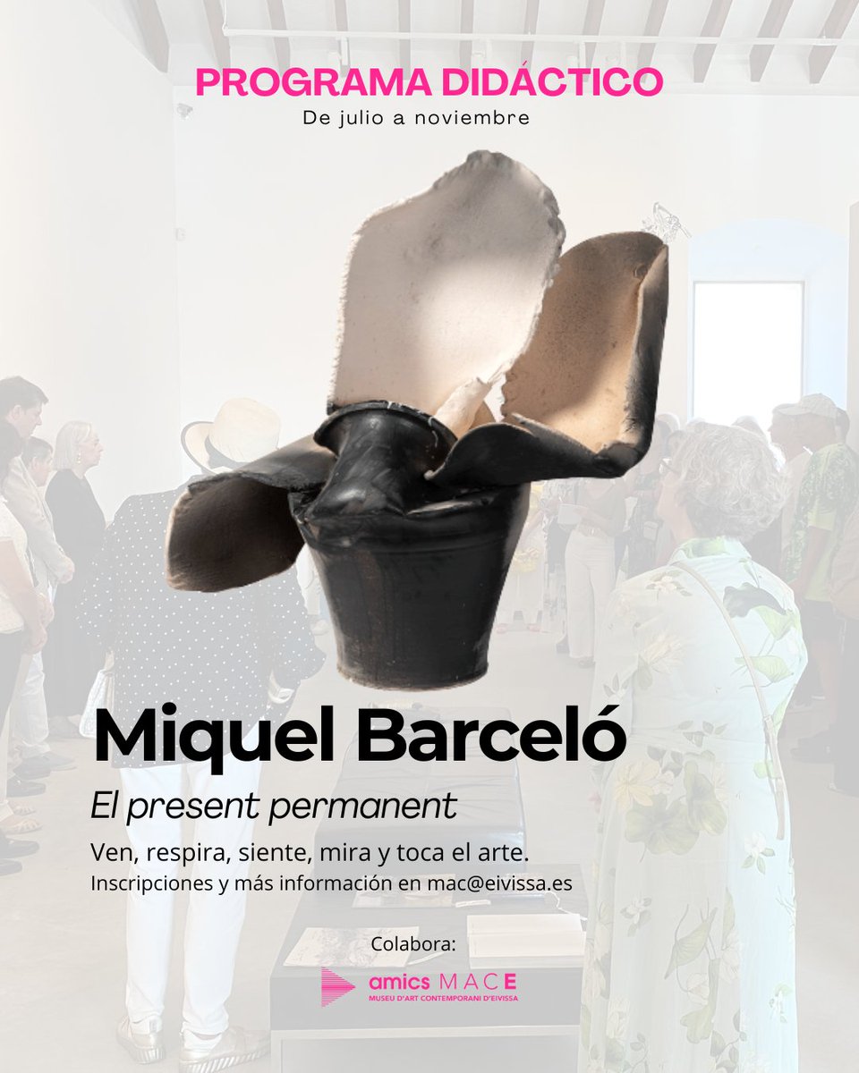 ¡Actividades gratuitas en el MACE!
Visitas guiadas + taller sensorial sobre cerámica con obras de Miquel Barceló.

📅 De martes a viernes, de 10 a 14 h
👥 Para grupos (desde 10 años) y familias con peques
✍️ Inscripción previa: mac@eivissa.es
📍 Museu d’Art Contemporani d’Eivissa