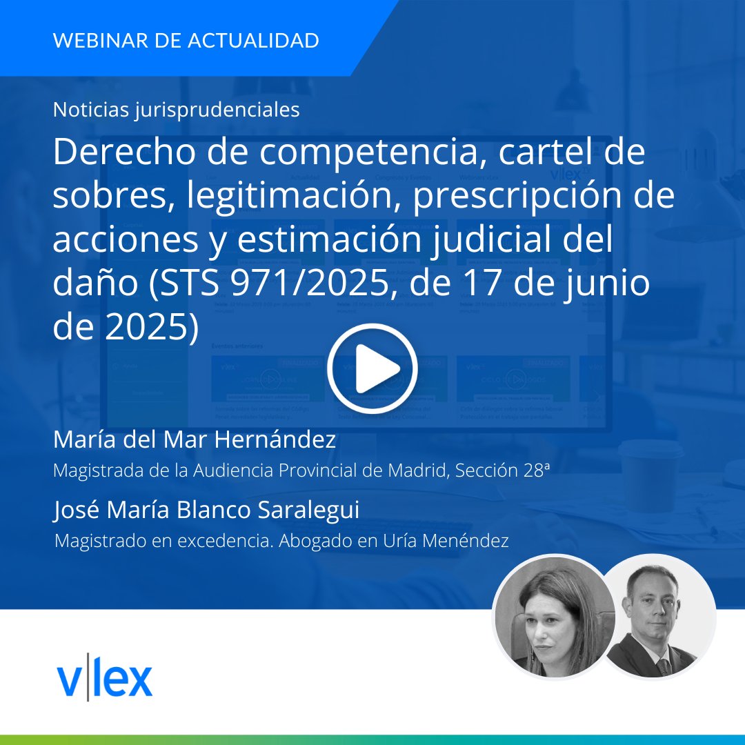 #NoticiasJurisprudenciales | Derecho de competencia, cartel de sobres, legitimación, prescripción de acciones y estimación judicial del daño (STS 971/2025, de 17 de junio de 2025)

🎞️Visualiza el vídeo en vLexTV: hubs.li/Q03y9FRM0

👉 Si no tienes acceso a vLexTV, pídelo