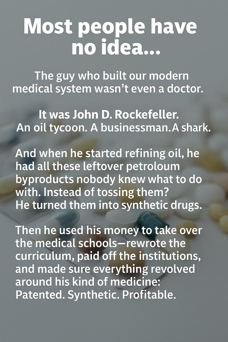 Okiemaday's tweet image. Most people have no idea…
The modern medical system wasn’t built by a doctor.
It was built by Rockefeller—an oil tycoon.
He replaced healing with synthetic drugs, erased natural medicine, and turned health into a business.
It’s not broken. It’s designed.