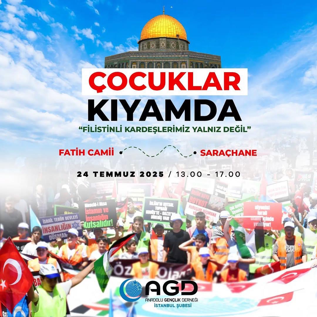 agdistanbul's tweet image. Çocuklar Kıyamda
📌 “Filistin’li Kardeşlerimiz Yalnız Değil”
📍Fatih Camii’nden Saraçhane Meydanına Yürüyüş ve Basın Açıklaması
🕐 24 Temmuz Perşembe | Öğle Namazına Müteakip