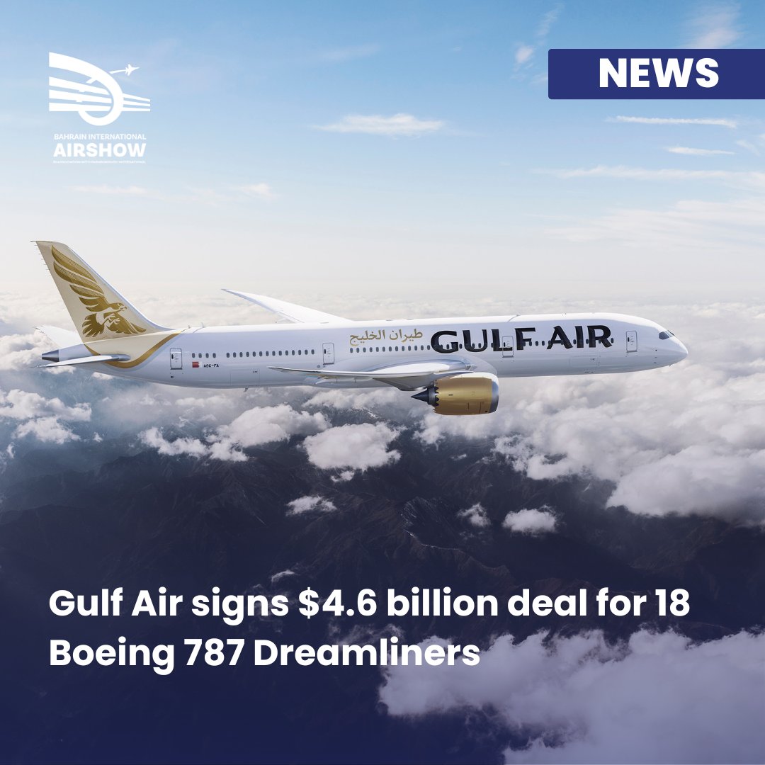 Last week during the official visit of HRH Prince Salman bin Hamad Al Khalifa, Crown Prince and Prime Minister, to Washington D.C., <a href="/GulfAir/">Gulf Air</a> signed an agreement with <a href="/Boeing/">The Boeing Company</a> valued at up to $4.6 billion, to acquire 18 Boeing 787 Dreamliners. 
#Aviation #Bahrain #USA #Boeing