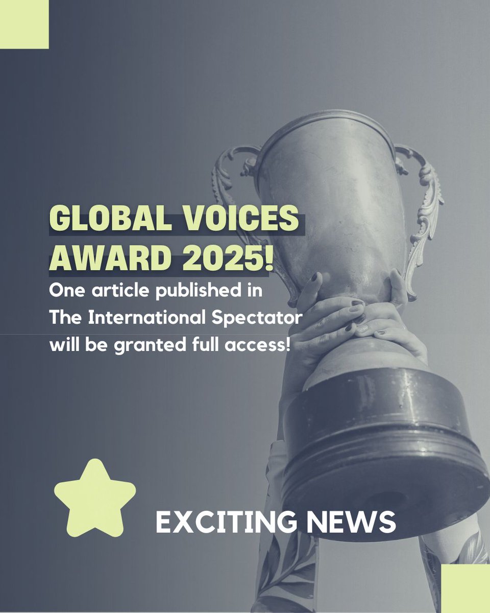 IAIonline's tweet image. The @intl_spectator, IAI's peer-reviewed journal, has launched the #GlobalVoicesAward 2025
One article published in the journal during the year will be granted full access free of charge to the author!
🔗 Learn more: shorturl.at/IRbz5