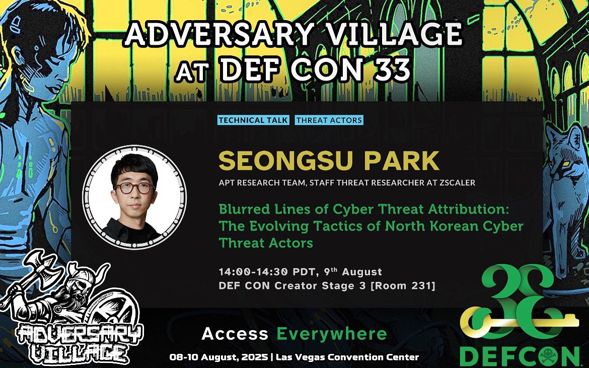 AdversaryVillag's tweet image. #Talk Announcement!
 @unpacker, Staff Threat Researcher at @zscaler will be addressing the topic “Blurred Lines of Cyber Threat Attribution: The Evolving Tactics of North Korean Cyber Threat Actors.”
🗓️14:00-14:30 PDT, Aug 9th 2025 
📍Creator Stage 3, LVCC.