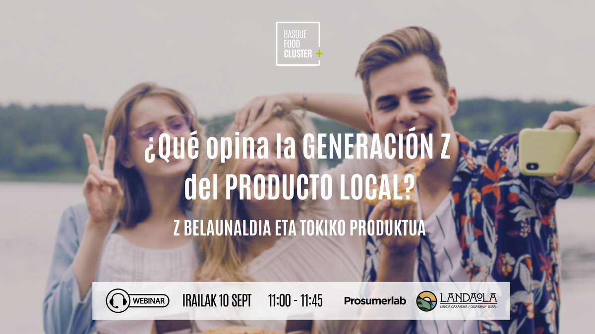 🤳#ZBelaunaldia eta tokiko produktua
🗓️ Irailak 10  | 11:00

💻Gazteen ohiturei, motibazioei eta erosteko erabakiei buruzko #ZFood ikerketaren emaitzak

🤝 <a href="/prosumerlab/">Prosumerlab</a> eta <a href="/Landaola_/">Landaola</a>-rekin

 ➕Eman izena: basquefoodcluster.com/eu/ekitaldia/?…

<a href="/Gipuzkoa/">Gipuzkoa</a> finantzaketa
