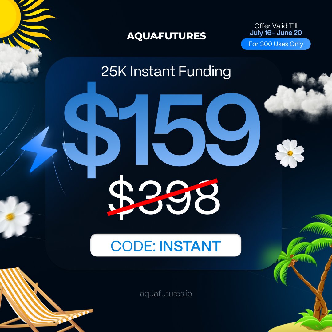 Aqua_Futures's tweet image. 25K Instant Funding for just $159 ⚡
No evaluation, no delays.
Use code INSTANT
🌐 Start now at aquafutures.io