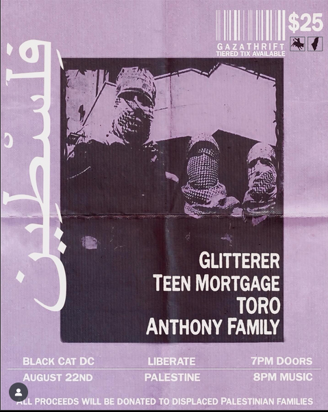 PalActions (@palactions) on Twitter photo BENEFIT SHOW
Friday, August 22nd at @Blackcatdc | TIERED TIX $15-$25 | Doors at 7 | Music at 8
email gazathrift@gmail.com if cost is a barrier, notaflof
GLITTERER
TEEN MORTGAGE
TORO
ANTHONY FAMILY
Join us in Washington D.C. t...
Read More:
palactions.com/?eventId=9781 BENEFIT SHOW
Friday, August 22nd at @Blackcatdc | TIERED TIX $15-$25 | Doors at 7 | Music at 8
email gazathrift@gmail.com if cost is a barrier, notaflof
GLITTERER
TEEN MORTGAGE
TORO
ANTHONY FAMILY
Join us in Washington D.C. t...
Read More:
palactions.com/?eventId=9781