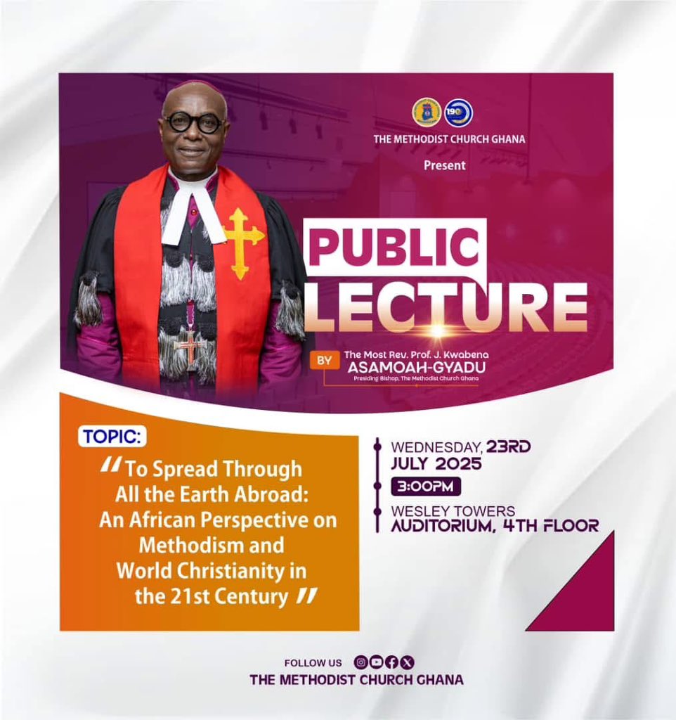 MethodistChGh's tweet image. 📅 | 𝗨𝗣𝗖𝗢𝗠𝗜𝗡𝗚 𝗘𝗩𝗘𝗡𝗧:
It's tomorrow, 3pm prompt. The190th Anniversary Public Lecture by Most Rev Prof J. Kwabena Asmoah-Gyadu