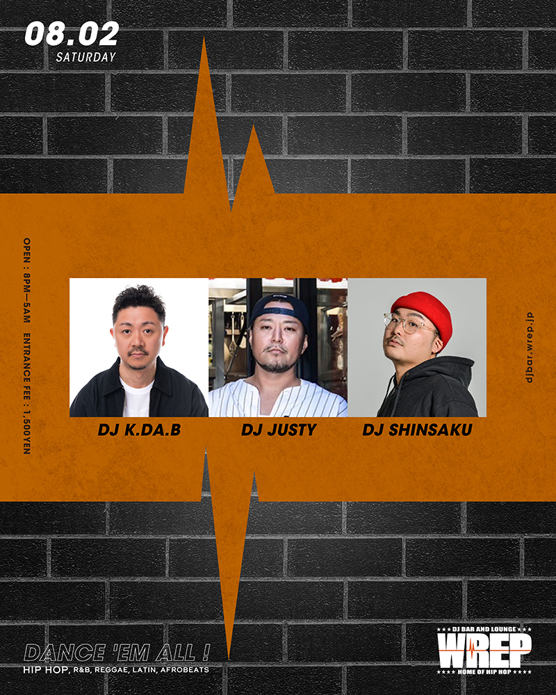 【8月2日 (土) WREP 1st SATURDAY】

DJ K.DA.B <a href="/DJKDAB/">DJ K.DA.B</a> 
DJ JUSTY <a href="/djjustyjp/">DJ JUSTY</a> 
DJ SHINSAKU <a href="/DJSHINSAKU43/">DJ SHINSAKU</a> 

Open 20:00 ¥1500
djbar.wrep.jp/schedule/wrep-…
