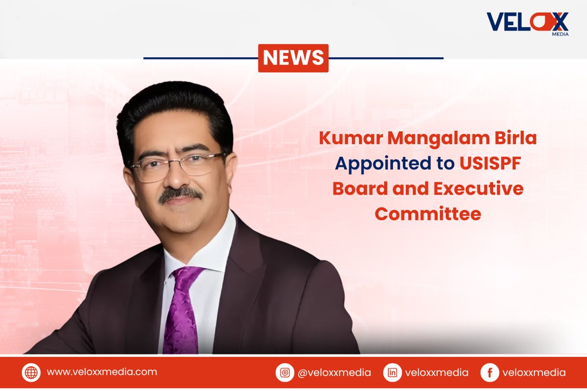 veloxx_media's tweet image. Kumar Mangalam Birla Appointed to USISPF Board and Executive Committee
Read More : veloxxmedia.com/kumar-mangalam…
#USISPF #Veloxxmedia