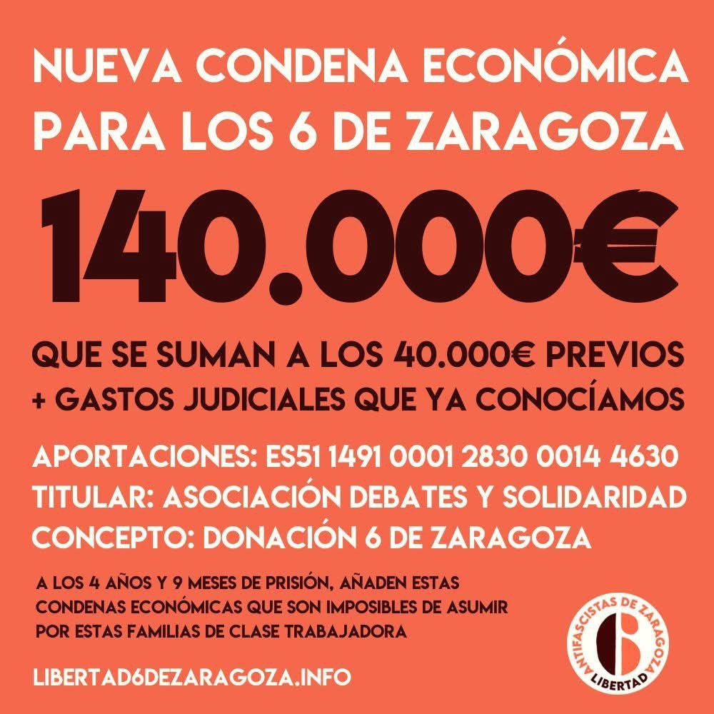 CGT's tweet image. Los 6 de Zaragoza |
🔴 El poder judicial sigue apretando a los #6dezaragoza,@Libertad6Zgz. Como no son suficientes las penas de prisión, les añaden 140 mil euros más...
Insoportable 😡