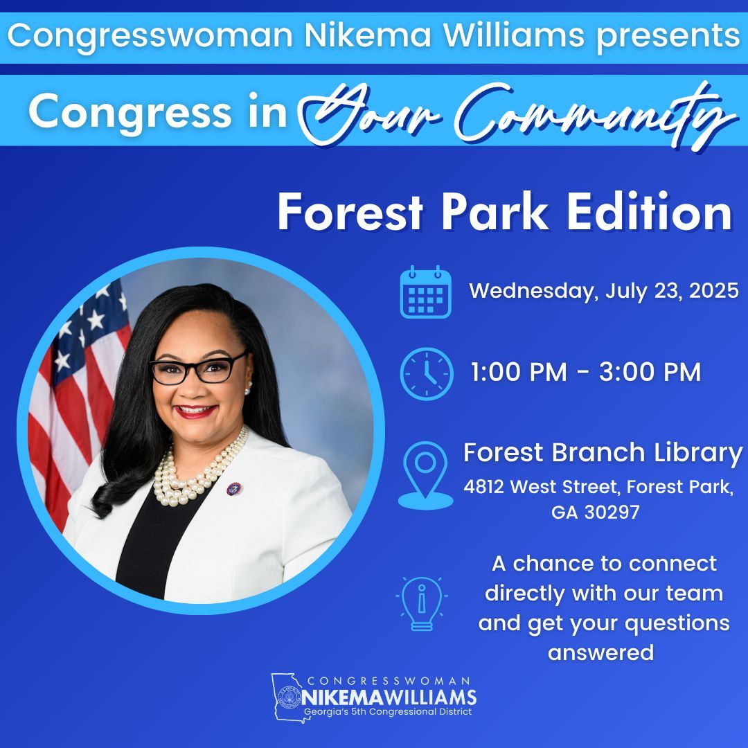 RepNikema's tweet image. Congress in Your Community is coming to the Forest Park neighborhood tomorrow, July 23rd! Join #TeamNikema from 1:00 PM to 3:00 PM at the Forest Branch Library. We look forward to meeting you and answering your questions, #FightingFifth!