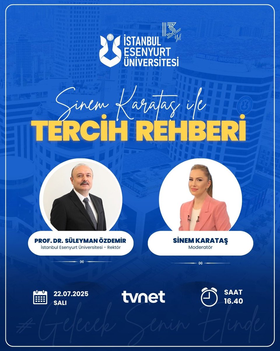 Rektörümüz Prof. Dr. Süleyman Özdemir, TVNET ekranlarında yayınlanan “Tercih Rehberi” programına konuk oluyor!

📌 Tercih dönemine dair merak edilenler, üniversitemizin sunduğu olanaklar ve geleceğe yön veren eğitim anlayışımız bu programda ele alınacak.

🗓️ 22 Temmuz Salı
🕟