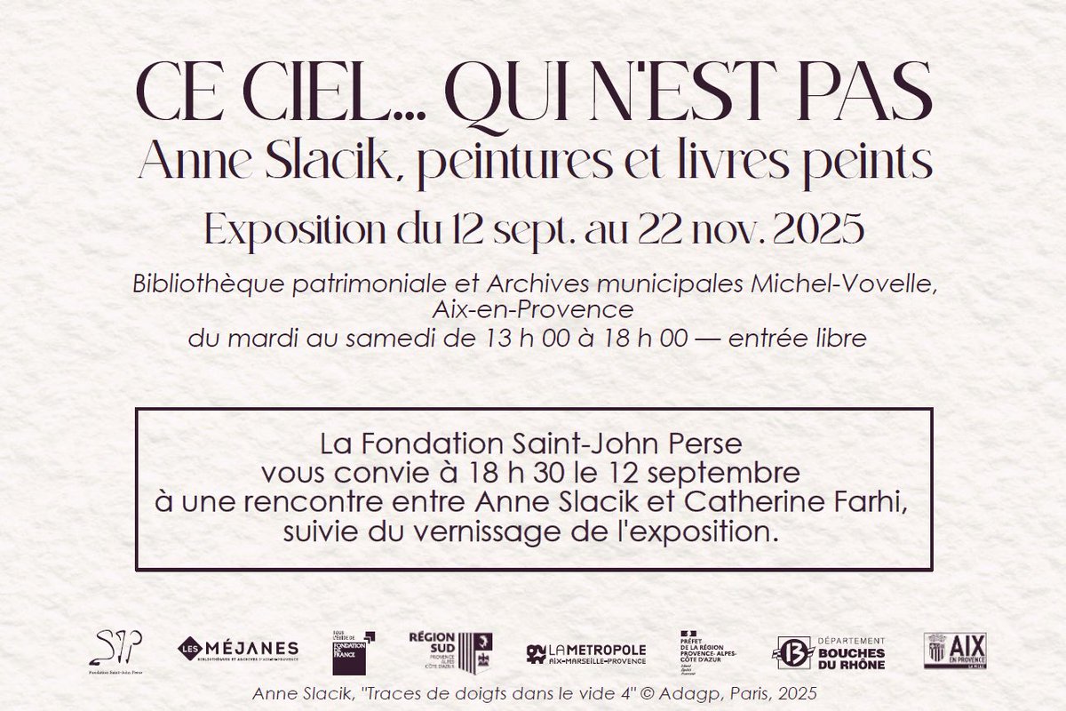 Exposition à venir Ce ciel qui n’est pas .. Anne Slacik grandes peintures et livres peints à la Fondation Saint-John-Perse à Aix en Provence du 12 septembre au 30 novembre 2025 #anneslacik #fondationsaintjohnperse #aixenprovence #provence #art #artwork #provencealpescôtedazur