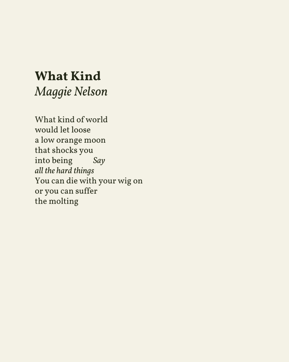 readalittlepoem's tweet image. “What kind of world / would let loose / a low orange moon / that shocks you / into being”
— Maggie Nelson
.
.
.
This poem appeared in Boston Review, 2015. Shared here with deep gratitude.