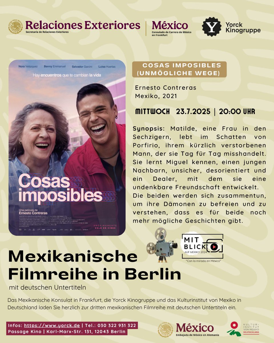 Consulmex Frankfurt (@consulmexfrk) on Twitter photo 🎬 🚀 Mit Blick 👁️auf Mexiko🇲🇽 continúa en #Berlín con la proyección de “Cosas imposibles” (Unmögliche Wege), de <a href="/ErContreras/">Ernesto Contreras</a> 🎬
📅23 de julio🕗20:00 h
📍Passage Kino
Una historia de amistad improbable que transforma vidas. 🌸
🎟️ ℹ️: yorck.de/specials/mit-b…
#CineMexicano 🎬 🚀 Mit Blick 👁️auf Mexiko🇲🇽 continúa en #Berlín con la proyección de “Cosas imposibles” (Unmögliche Wege), de <a href="/ErContreras/">Ernesto Contreras</a> 🎬
📅23 de julio🕗20:00 h
📍Passage Kino
Una historia de amistad improbable que transforma vidas. 🌸
🎟️ ℹ️: yorck.de/specials/mit-b…
#CineMexicano