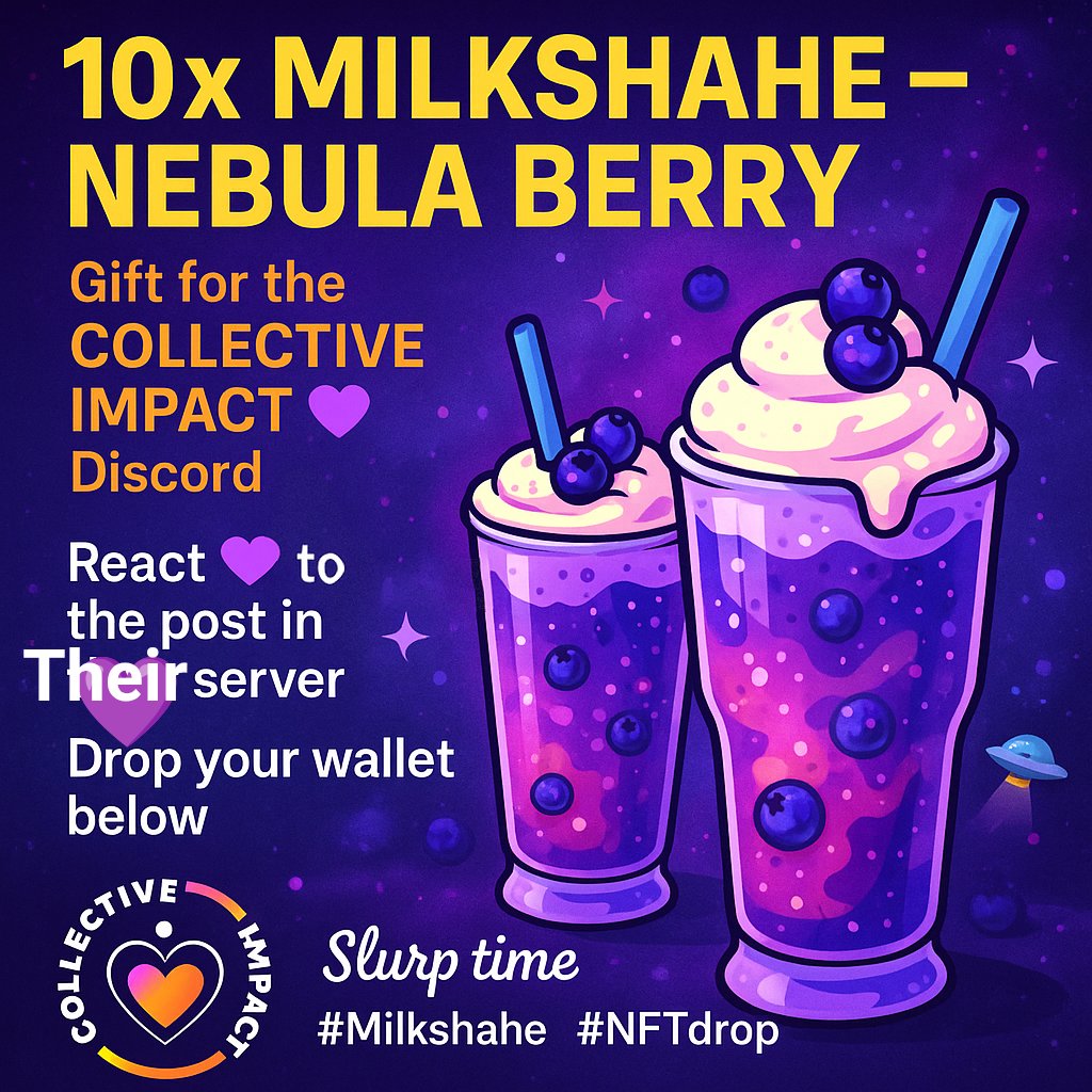 🎁 10x Milkshahe – Nebula Berry
Gift for the Collective Impact Discord 💜

React 💜 to the post in their server # 🚀|raid
Drop your wallet below

Slurp time 🫐🛸
#Milkshahe #NFTdrop #CollectiveImpact #Web3 

discord.gg/collectiveimpa…