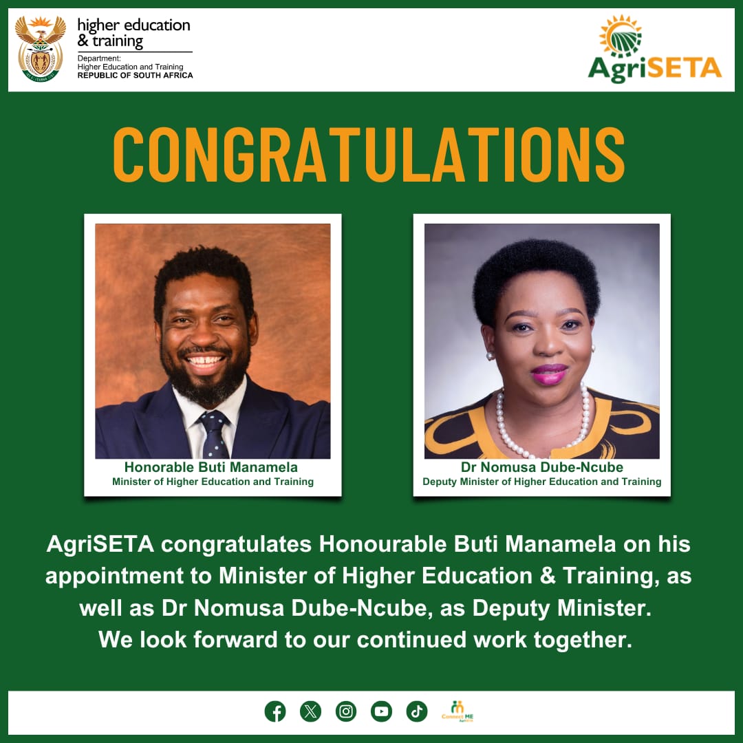 AgriSETA congratulates and welcomes the newly appointed Minister Mr Buti Manamela and the Deputy Minister Dr Nomusa Dube-Ncube.

#dhet #AgriSETA