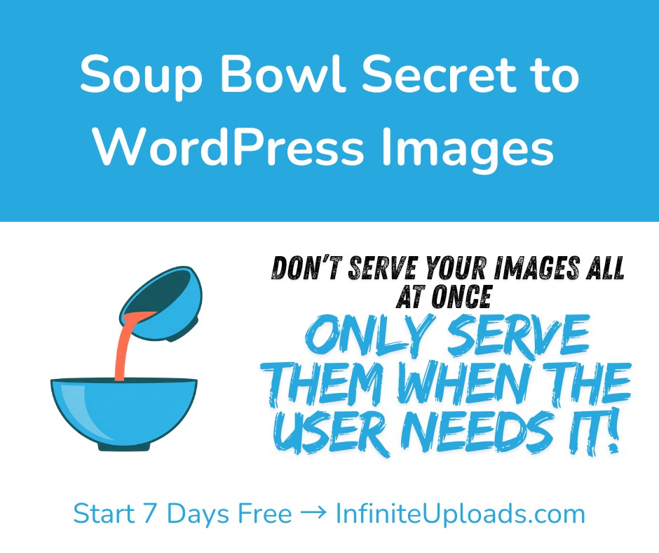 infiniteuploads's tweet image. The &quot;Soup Bowl&quot; Secret to Faster Pages!  Imagine serving soup: you don’t pour the whole pot at once, right? You just put enough in a bowl. That’s exactly how lazy loading works for your website! It only loads images when they’re visible to the user, so reduces initial page weight…