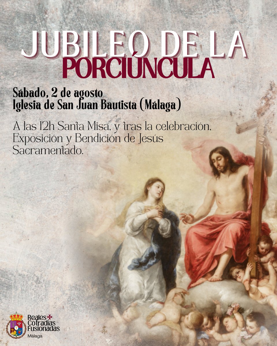 ❤️ Este sábado 2 de agosto a las 12:00 h, celebramos el Jubileo de la Porciúncula en San Juan Bautista.

Tras la misa: exposición y bendición del Santísimo.

#CofradiasMLG #Porciúncula