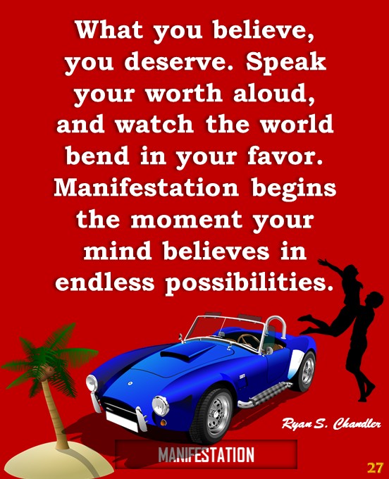 What you believe (Law of Attraction)