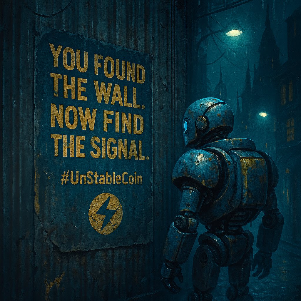You found the wall.
Now find the signal.

Some things aren’t meant to be hyped.
Just found.
Felt.
Followed.

#UnStableCoin #WAGMI-ish #Solana