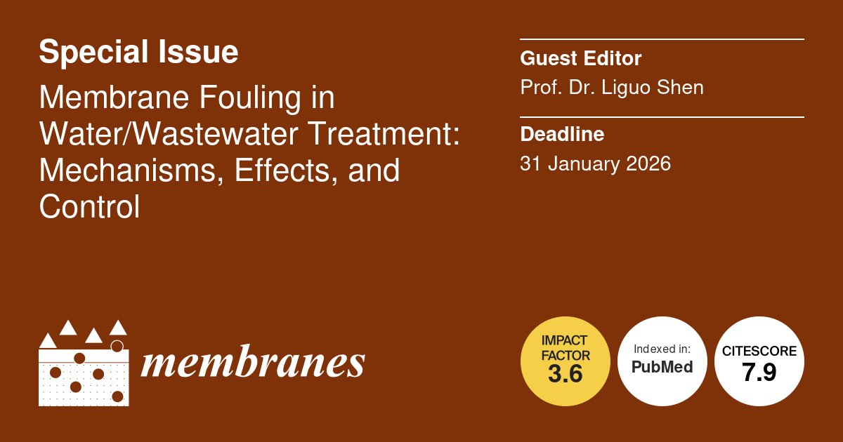 Membranes_MDPI's tweet image. ❗New Special Issue open for manuscript’s submissions ❗
“#MembraneFouling in Water/Wastewater Treatment: Mechanisms, Effects, and Control”
🧑🎓Guest Editor Prof. Dr. Liguo Shen from @StudyatZJNU
▶️ mdpi.com/journal/membra…
⏳Submission deadline: 31 January 2026
#CallforPapers