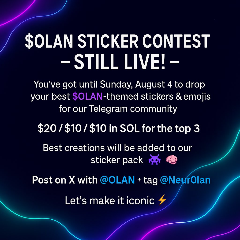 Neur0lan's tweet image. 🎨 $OLAN STICKER CONTEST – STILL LIVE!
You’ve got until Sunday, August 4 to drop your best $OLAN, themed stickers & emojis for our Telegram community 👾
💰 $20 / $10 / $10 in SOL for the top 3
🖼️ Best creations will be added to our sticker pack
Post on X with $OLAN + tag…
