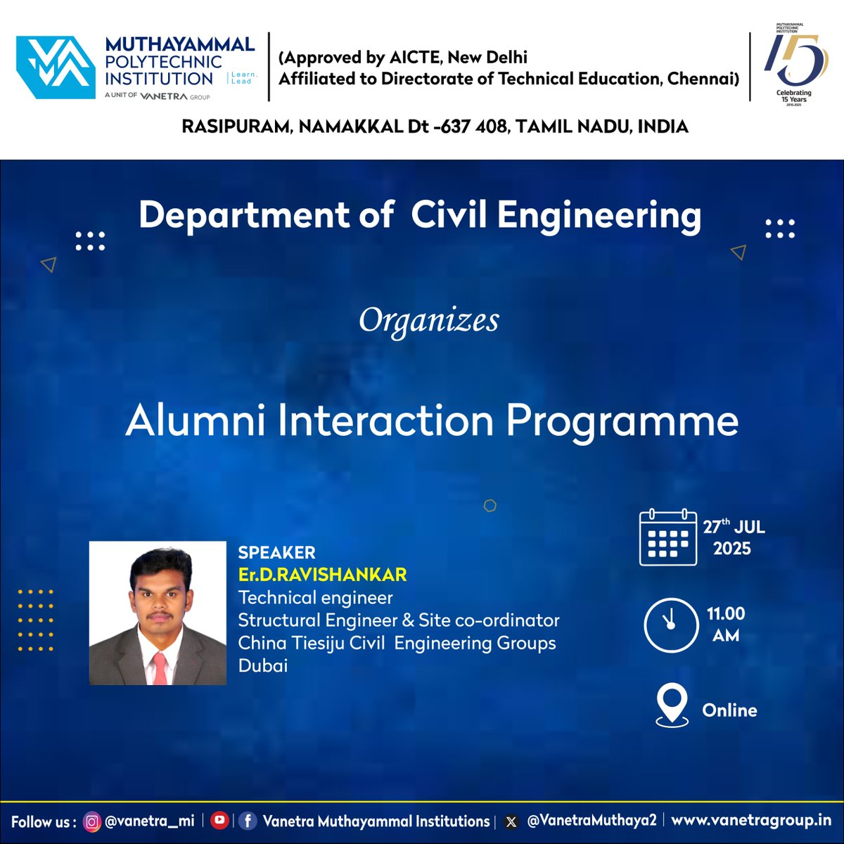 VanetraMuthaya2's tweet image. 🎓 Alumni Interaction – Civil Dept.
🎙️ Er. D. Ravishankar (Structural Engineer, Dubai)
📅 27th July 2025 | 🕚 11:00 AM | 💻 Online
Organized by: Dept. of Civil Engineering, MPTI
#MuthayammalPolytechnic #AlumniTalk #CivilEngineering #VanetraGroup #GlobalCareers
