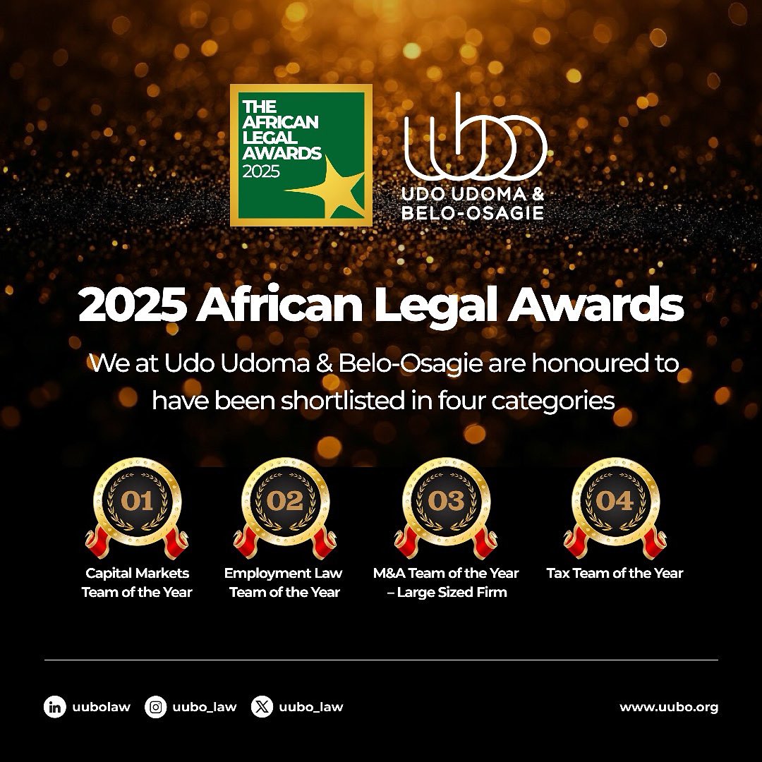 We at Udo Udoma &amp; Belo-Osagie are honoured to have been shortlisted in four categories at the 2025 African Legal Awards:
 
- Capital Markets Team of the Year
 
- Employment Law Team of the Year
 
- M&amp;A Team of the Year - Large Sized Firm
 
- Tax Team of the Year