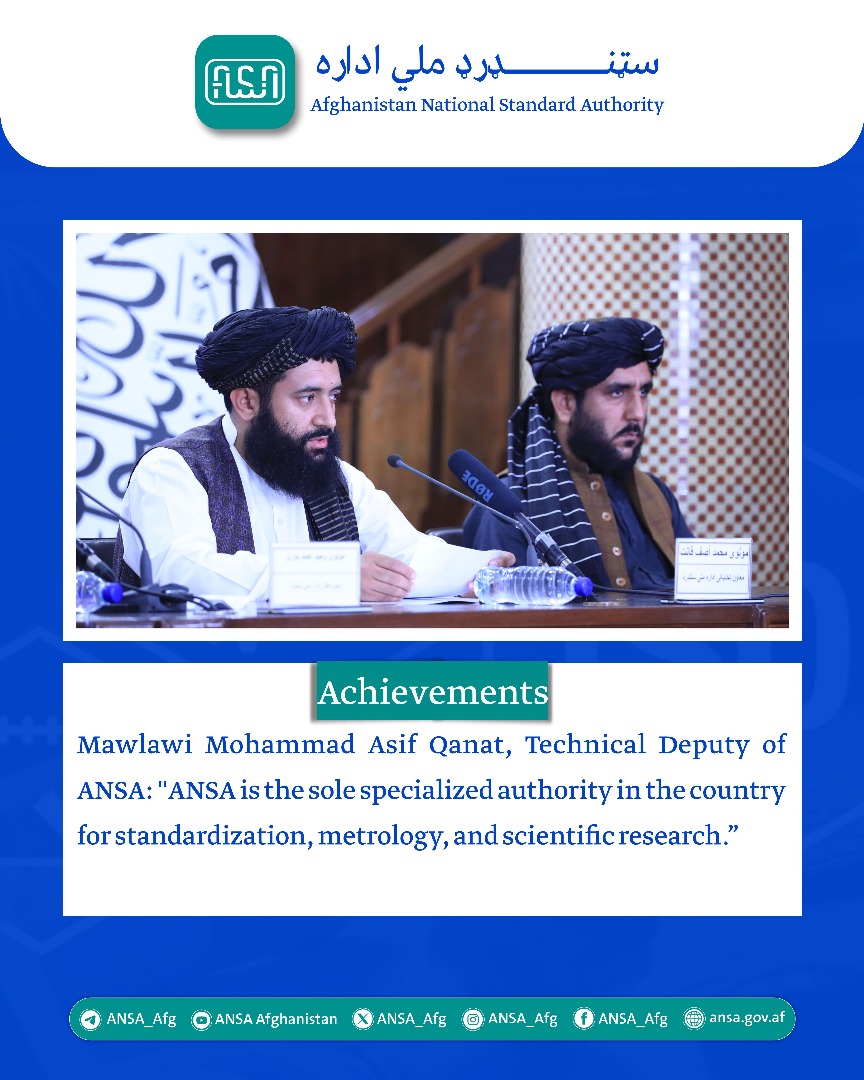 ASQA_AFG's tweet image. Mawlawi Mohammad Asif Qanat, Technical Deputy of ANSA: "ANSA is the sole specialized authority in the country for standardization, metrology, and scientific research."
#Expertise #Standardization #Research