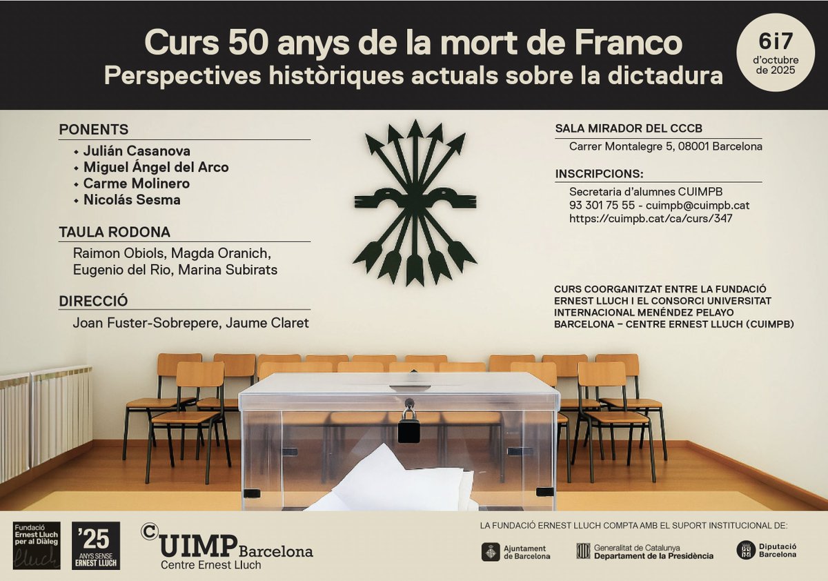 Jaume Claret (@claretvives) on Twitter photo 50 ANYS DE LA MORT DE FRANCO: PERSPECTIVES HISTÒRIQUES ACTUALS SOBRE LA DICTADURA
🎙️<a href="/CasanovaHistory/">Julián Casanova</a> <a href="/MADelArcoBlanco/">MA Del Arco Blanco</a> <a href="/nicoabu/">Nicolas Sesma</a> & Carme Molinero
🎤<a href="/robiols/">Raimon Obiols</a> <a href="/MagdaOranich/">Magda Oranich</a> <a href="/marina68marina/">Marina Subirats</a> & Eugenio del Río
🏛️@cececebe
cuimpb.cat/ca/curs/347
🧠<a href="/cuimpb1/">cuimpb</a> & <a href="/FundErnestLluch/">FundacióErnestLluch</a> 50 ANYS DE LA MORT DE FRANCO: PERSPECTIVES HISTÒRIQUES ACTUALS SOBRE LA DICTADURA
🎙️<a href="/CasanovaHistory/">Julián Casanova</a> <a href="/MADelArcoBlanco/">MA Del Arco Blanco</a> <a href="/nicoabu/">Nicolas Sesma</a> & Carme Molinero
🎤<a href="/robiols/">Raimon Obiols</a> <a href="/MagdaOranich/">Magda Oranich</a> <a href="/marina68marina/">Marina Subirats</a> & Eugenio del Río
🏛️@cececebe
cuimpb.cat/ca/curs/347
🧠<a href="/cuimpb1/">cuimpb</a> & <a href="/FundErnestLluch/">FundacióErnestLluch</a>