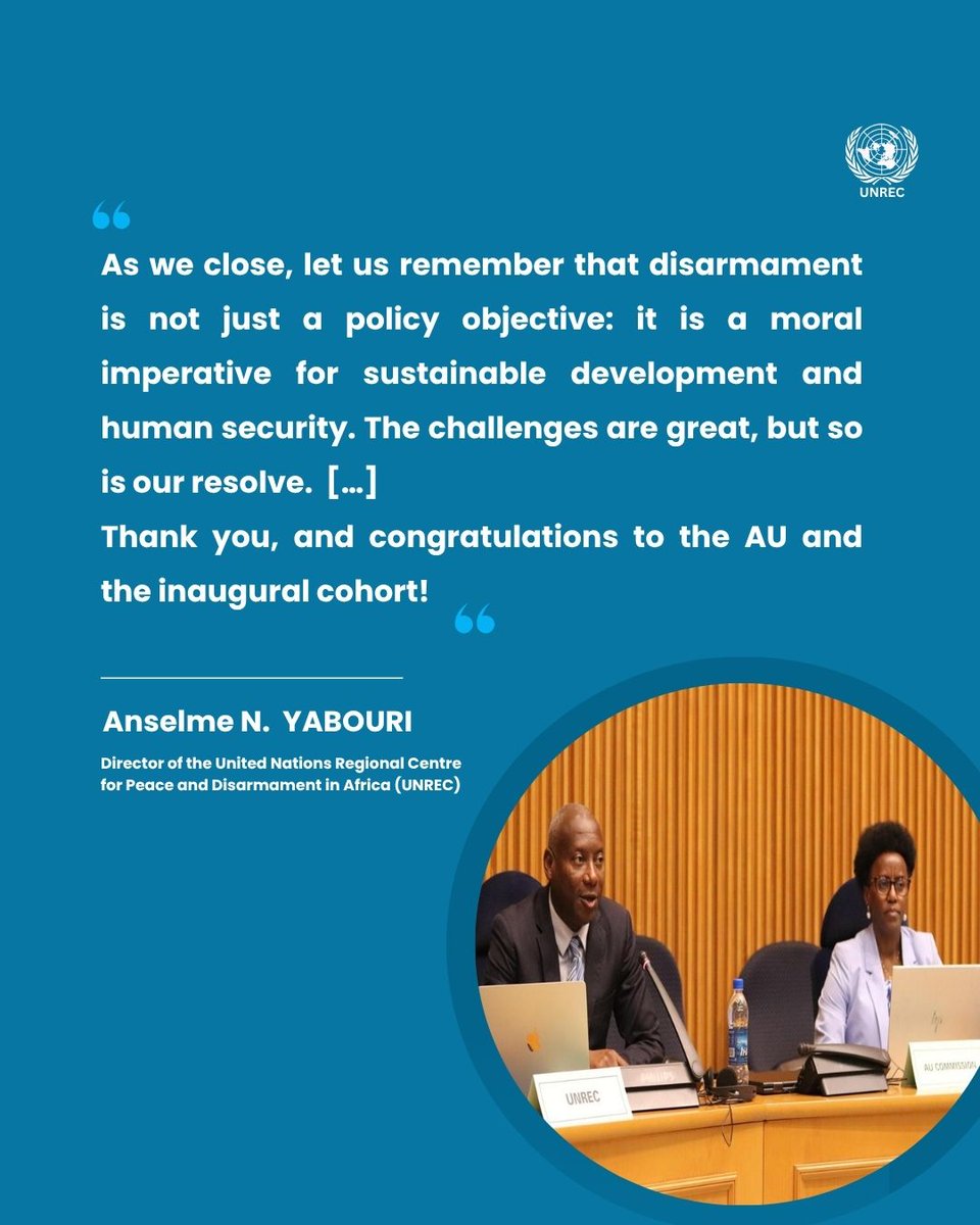 📍"As we close, let us remember that disarmament is not just a policy objective: [...] UNREC Director A. Yabouri in his remarks at the closing of the inaugural AU Fellowship Programme on #Disarmament and #Non_Proliferation,held from 15 to 18 July 2025 at the #AU HQ in #Addisababa