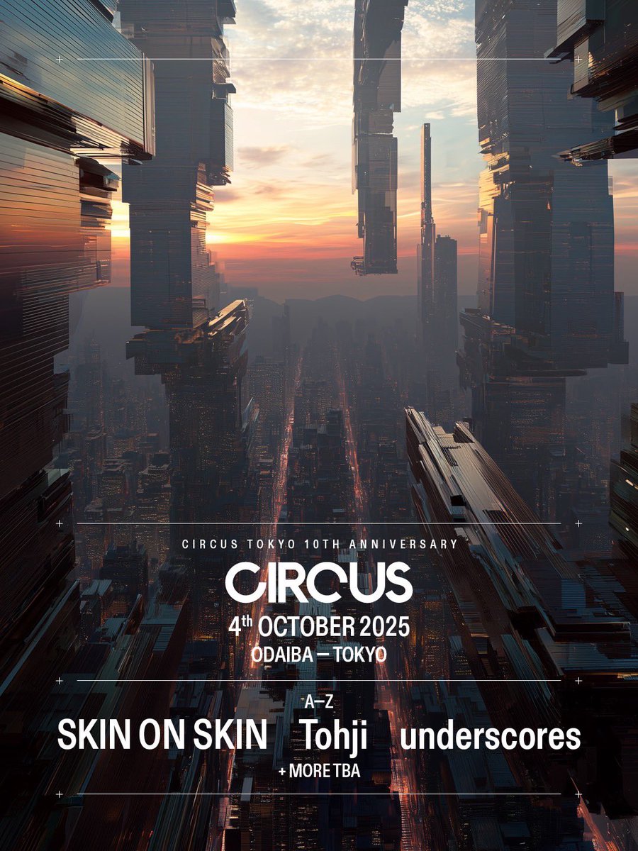 CIRCUSTOKYO's tweet image. 【CIRCUS Tokyo 10th anniversary💫】
都市型フェスティバルとして10/4(土)東京・お台場にて開催決定!!
"CIRCUS"
✔️LINE UP:
SKIN ON SKIN
Tohji
underscores
and more
🗓️2025/10/4(土)
⏰OPEN 10:00-21:00
📍お台場青海地区P区画