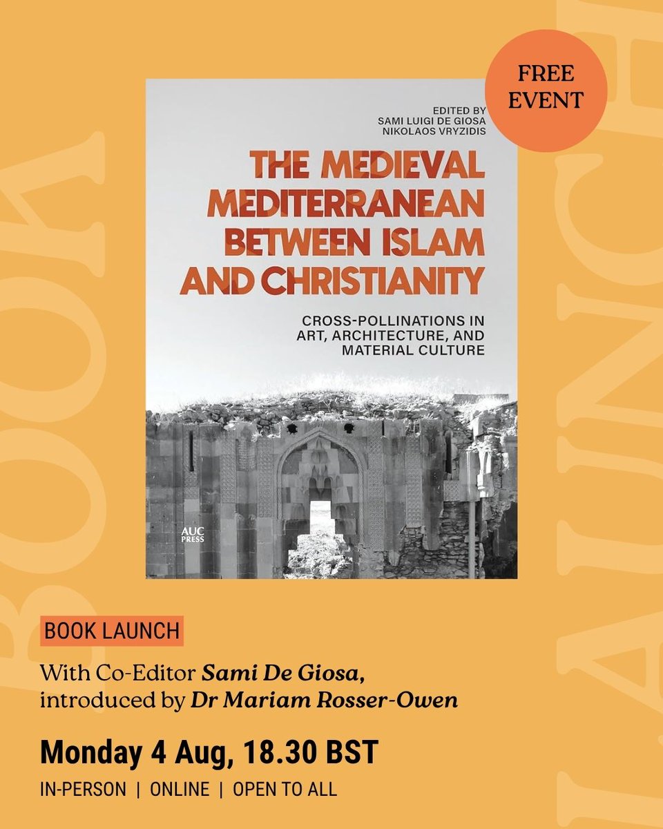 RAS_Soc's tweet image. Join us to celebrate the launch of the essay volume ‘The Medieval Mediterranean between Islam and Christianity’ at this free event on 4th August! For further info see: royalasiaticsociety.org/event/book-lau… @AUCPress