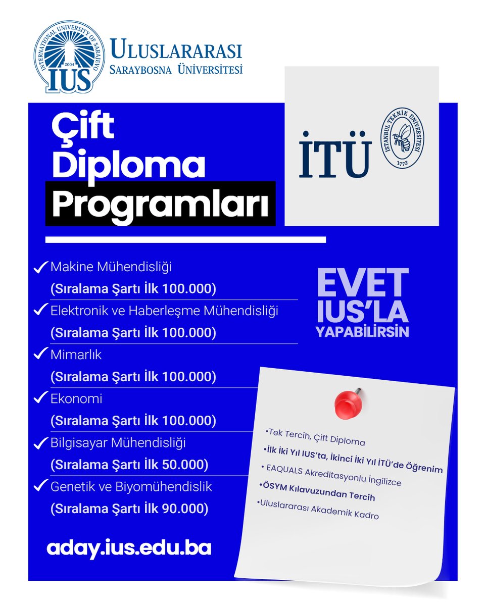 iussarajevo's tweet image. 🌍 Uluslararası Saraybosna Üniversitesi ile İstanbul Teknik Üniversitesi ortak programıyla; tek tercih, çift diploma!
💡 İlk iki yıl IUS’ta, ikinci iki yıl İTÜ’de!
📌 ÖSYM kılavuzundan tercih
💪 EVET, IUS’LA YAPABİLİRSİN.
🌐 aday.ius.edu.ba
@itu1773