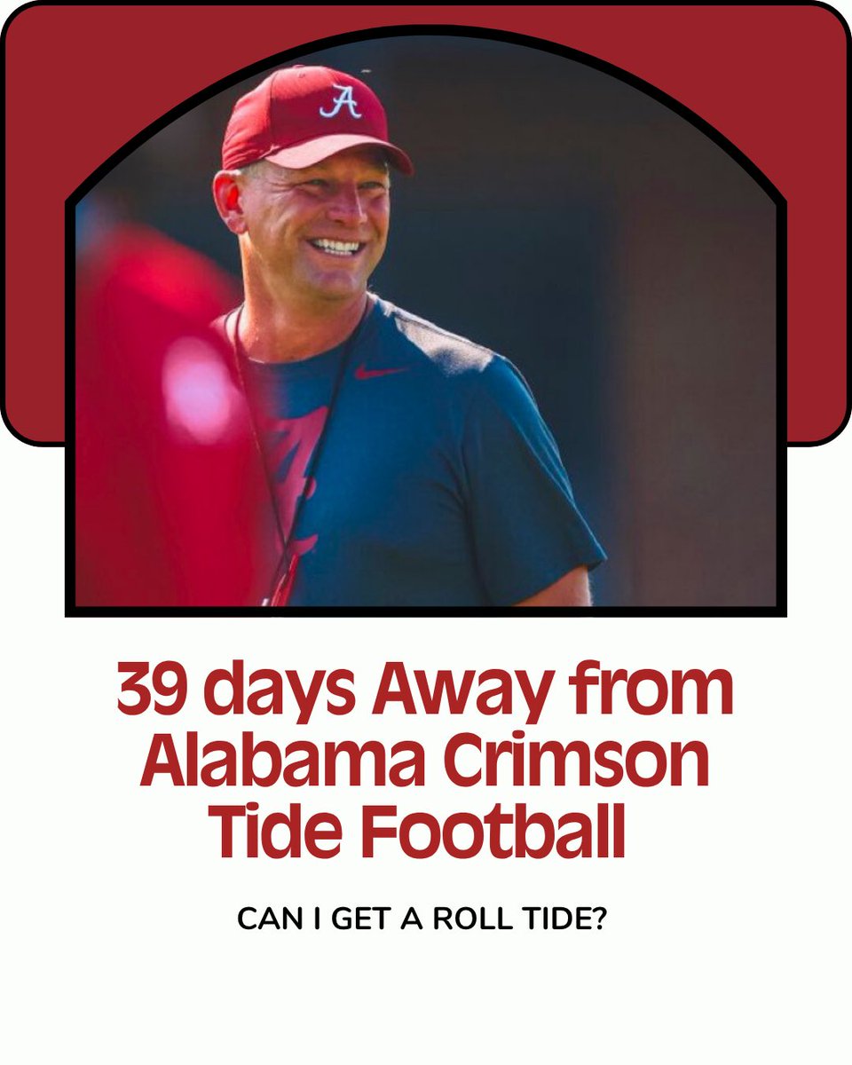 RyanCFowler's tweet image. 39 days away from Alabama Crimson Tide football
8 days away from Bama’s 1st practice
Roll Tide!
