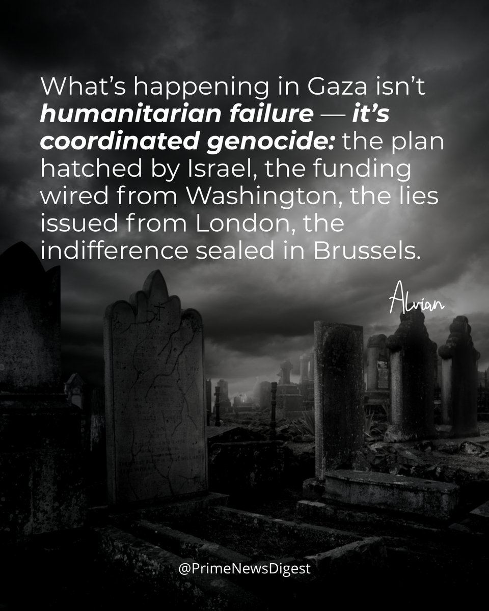 PrimeNewsDigest's tweet image. Starve, Destroy, Deny: The Gaza Blueprint
Gaza’s Starvation Is No Accident — It’s a Joint Operation by Israel, America, Britain, and the EU
There is no ambiguity left. What Israel is doing in Gaza is not a "security measure" or "collateral damage." It is deliberate, calculated,…
