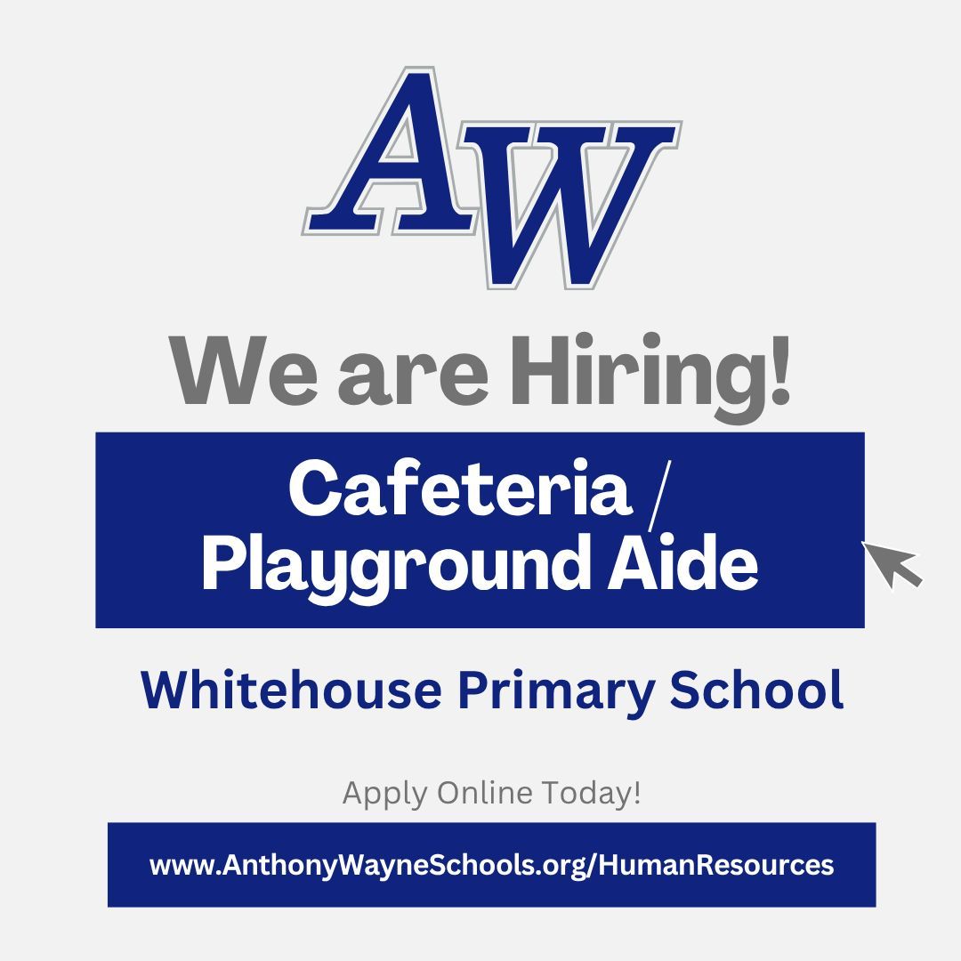 Anthony Wayne Local Schools (@awgenerals) on Twitter photo We is seeking applicants for an open Cafeteria/Playground Aide position at <a href="/awlswh/">Whitehouse Primary</a>. Great for work-at-home parents, this part-time position offers an opportunity to work with students in a non-teaching capacity.
Apply online today at AnthonyWayneSchools.org/HumanResources We is seeking applicants for an open Cafeteria/Playground Aide position at <a href="/awlswh/">Whitehouse Primary</a>. Great for work-at-home parents, this part-time position offers an opportunity to work with students in a non-teaching capacity.
Apply online today at AnthonyWayneSchools.org/HumanResources