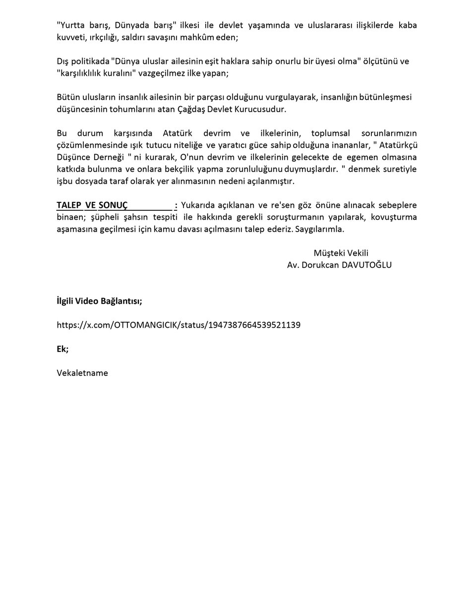 SUÇ DUYURUSU

X sosyal medya ağında yayılan videoda Atatürk’e hakaret eden kimliği tespit edilemeyen hadsiz şahıs hakkında, kimlik tespiti ile kamu davası açılması talepli suç duyurumuzu basınımızın ve aziz milletimizin bilgi ve ilgisine sunarız.