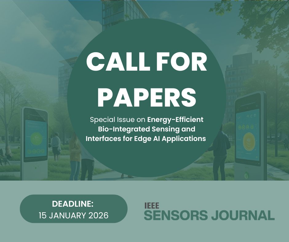 IEEE Sensors Journal (@sensorsjournal) on Twitter photo 📢Call for Papers!
We are excited to announce a new special issue focused on Energy-Efficient Bio-Integrated Sensing and Interfaces for Edge AI Applications. 
We invite you to contribute your work. 
🔗 loom.ly/6BFDuCA
📆Submission deadline is 15 January 2026. 📢Call for Papers!
We are excited to announce a new special issue focused on Energy-Efficient Bio-Integrated Sensing and Interfaces for Edge AI Applications. 
We invite you to contribute your work. 
🔗 loom.ly/6BFDuCA
📆Submission deadline is 15 January 2026.