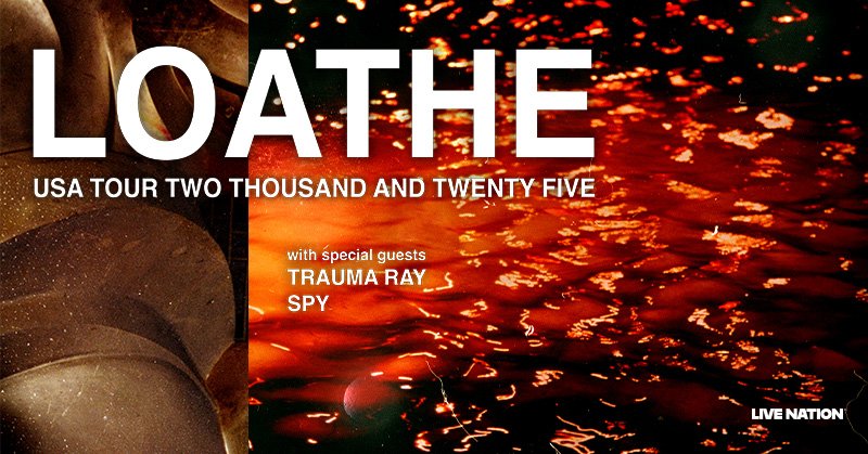 LiveNation's tweet image. GET READY! 🔥 @loatheasone is heading your way for the North American Tour 2025 with trauma ray & SPY*! Tickets on sale this Friday, July 18th @ 10AM local: livemu.sc/3GAs3EM🤘
*support varies by city