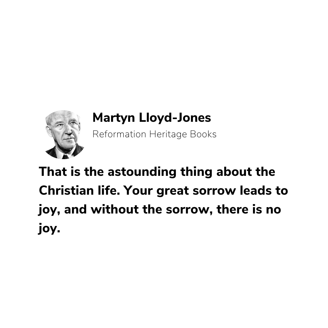 RHB_Books's tweet image. That is the astounding thing about the Christian life. Your great sorrow leads to joy, and without the sorrow, there is no joy.
—Martyn Lloyd-Jones