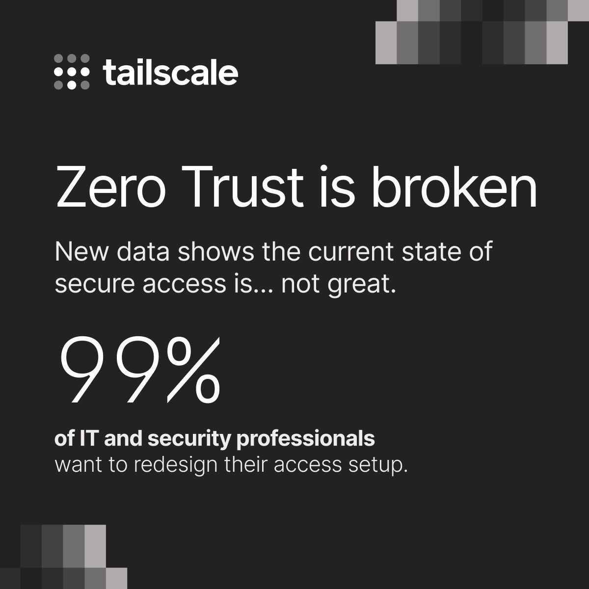 Tailscale's tweet image. 🔐 99% of IT/security pros want to redesign their access setup. Why?
VPNs are clunky. Identity is half-baked. Workarounds are everywhere.
📊 New report from Tailscale reveals what’s broken—and what’s next.
👉 tailscale.com/resources/repo…
#ZeroTrust #CyberSecurity #ZTNA