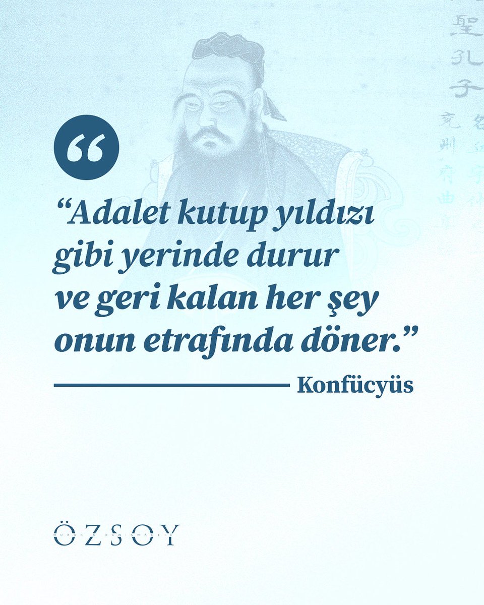 “Adalet kutup yıldızı gibi yerinde durur ve geri kalan her şey onun etrafında döner.”

- Konfücyüs

#ÖzsoyHukuk #Hukuk #Mahkeme #Avukat #yargıtaykararları #özlüsözler