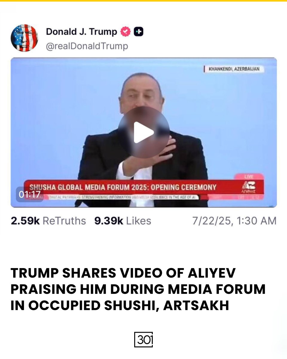 301arm's tweet image. U.S. President Donald Trump recently shared a video on his Truth Social platform featuring Azerbaijani President Ilham Aliyev speaking from the occupied Armenian city of Shushi. In the clip, Aliyev thanks Trump for supporting the so-called peace process between Armenia and…