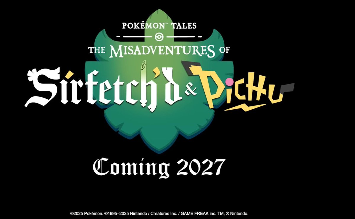 Stealth40k's tweet image. The Pokemon collaboration with Aardman Animations has a title!
Pokemon Tales ~ The Misadventures of Sirfetch'd & Pichu
It releases in 2027.
