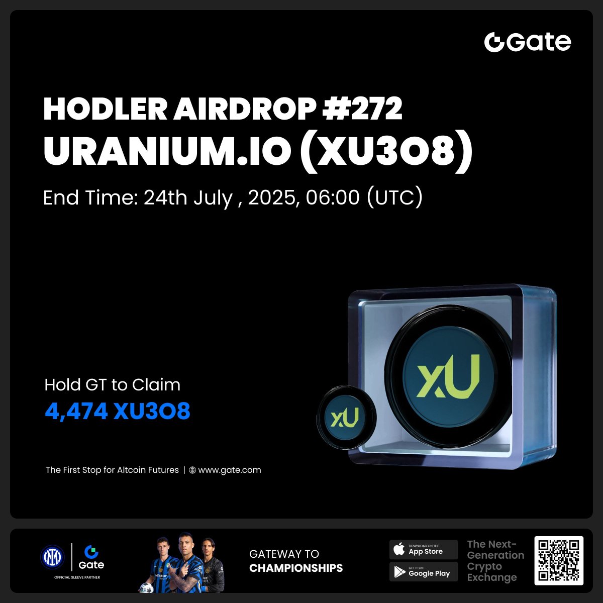HODLer Airdrop #272: 4,474 #XU3O8 Up for Grabs! <a href="/uranium_io/">XU3O8</a>

Just hold 1 $GT to qualify. The more $GT you hold, the more airdrop you earn!
📅 HODLer Airdrop End Time: 06:00 AM, July 24th (UTC)
Claim Now: gate.com/hodler-airdrop…

📈 Trading: 08:00 AM, July 24th (UTC)
More: