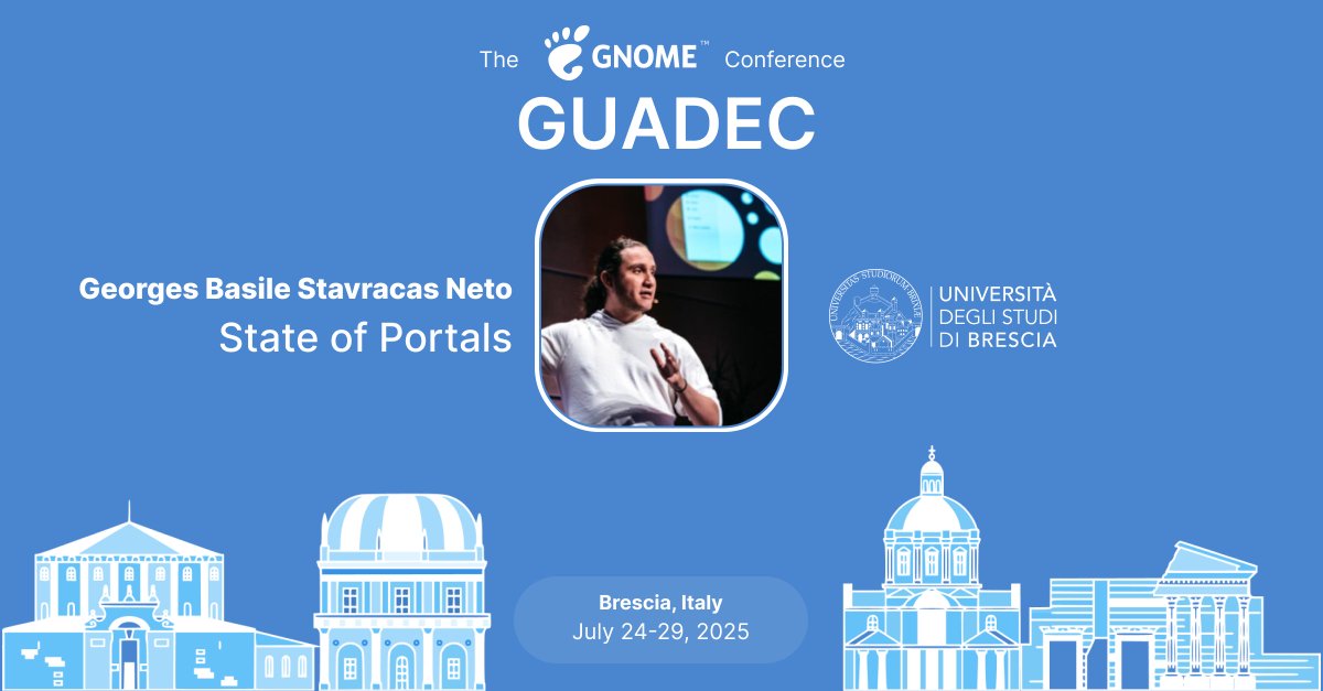 🛡️ "State of Portals"
with Georges Stavracas at #GUADEC2025
📅 25 July 🕒 11:40 CEST 📍 Brescia

🚪 Georges covers the current state and future of XDG Desktop Portals—essential for modern app developers.

🔗 events.gnome.org/event/259/cont…

#GNOME #XDG #Flatpak #Portals #Linux #FOSS
