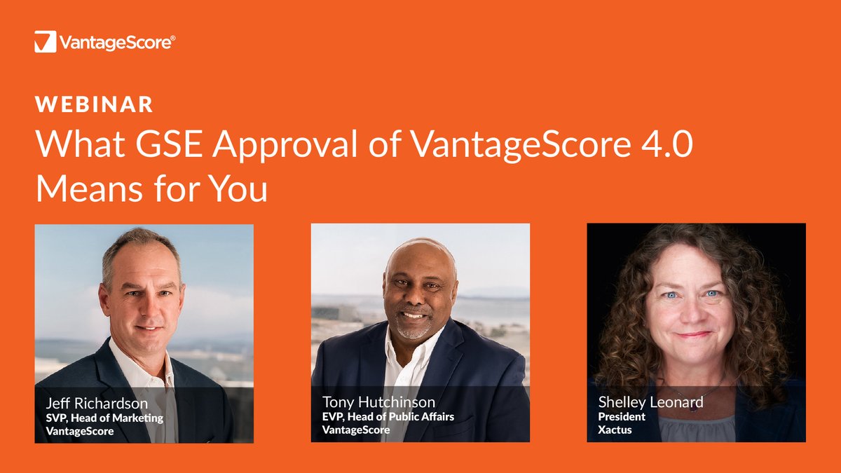 VantageScore® (@vantagescore) on Twitter photo Miss our webinar last week? Dive into the <a href="/FHFA/">U.S. Federal Housing (FHFA)</a>'s decision to adopt VantageScore 4.0 and learn what that means for you.
Watch our free webinar to help you take action now and stay ahead of the curve. VantageScore’s Jeff Richardson and Anthony Hutchinson are joined by Shelley Miss our webinar last week? Dive into the <a href="/FHFA/">U.S. Federal Housing (FHFA)</a>'s decision to adopt VantageScore 4.0 and learn what that means for you.
Watch our free webinar to help you take action now and stay ahead of the curve. VantageScore’s Jeff Richardson and Anthony Hutchinson are joined by Shelley